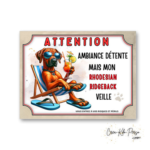 plaque panneau humour attention chien rhodesian ridgeback veille ambiance detente  