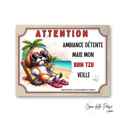 plaque panneau humour attention chien shih tzu veille ambiance detente 